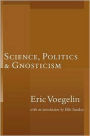 Science, Politics and Gnosticism: The Whole Truth about America's Top Schools