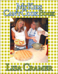 Title: My Kids Can't Cook Book, Author: Cramer