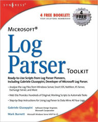 Title: Microsoft Log Parser Toolkit: A Complete Toolkit for Microsoft's Undocumented Log Analysis Tool / Edition 1, Author: Gabriele Giuseppini