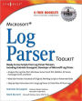 Microsoft Log Parser Toolkit: A Complete Toolkit for Microsoft's Undocumented Log Analysis Tool / Edition 1