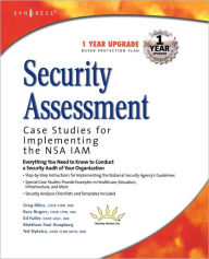 Title: Security Assessment: Case Studies for Implementing the NSA IAM, Author: Syngress