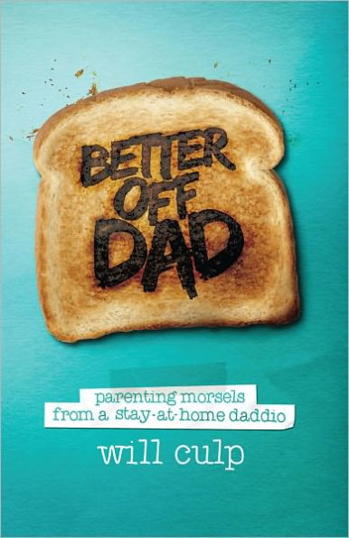 Better Off Dad: Parenting Morsals from a stay at home Daddio