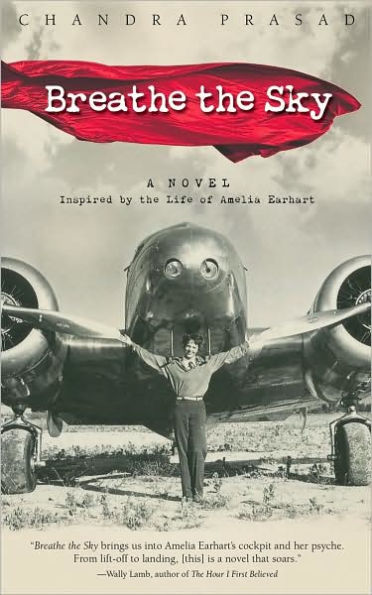 Breathe the Sky: A Novel Inspired by the Life of Amelia Earhart