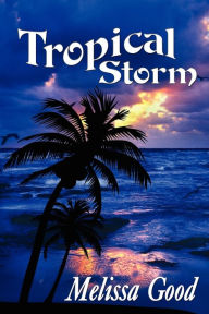 Title: Tropical Storm, Author: Melissa Good