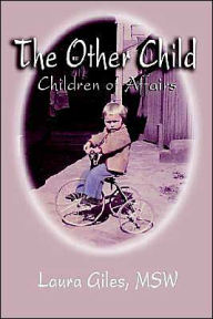 Title: The Other Child: Children of Affairs, Author: Laura Giles