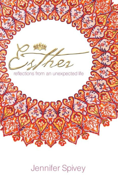 Esther: Reflections from an Unexpected Life