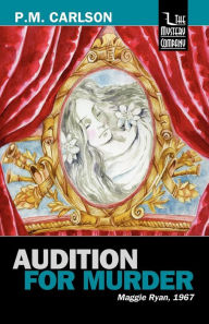Title: Audition for Murder, Author: P.M. Carlson
