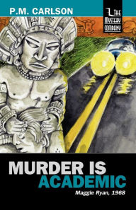 Title: Murder Is Academic, Author: P.M. Carlson