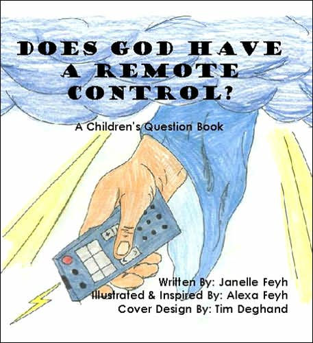 Does God Have a Remote Control?: A Children's Question Book