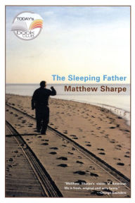 Title: The Sleeping Father, Author: Matthew Sharpe