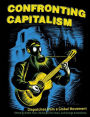 Confronting Capitalism: Dispatches From a Global Movement