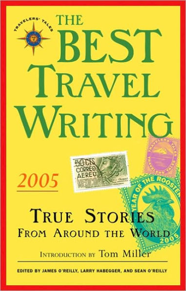 The Best Travel Writing 2005: True Stories from Around the World
