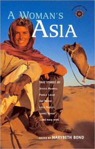 Title: A Woman's Asia: True Stories, Author: Marybeth Bond