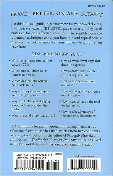 Make Your Travel Dollars Worth a Fortune: The Contrarian Traveler's Guide to Getting More for Less