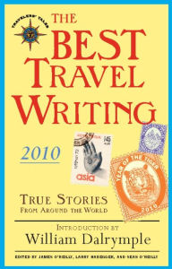 Title: The Best Travel Writing 2010: True Stories from Around the World, Author: James O'Reilly