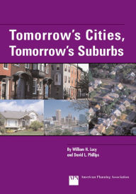 Title: Tomorrow's Cities, Tomorrow's Suburbs / Edition 1, Author: William Lucy