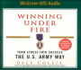 Winning under Fire: Turn Stress into Success the U. S. Army Way