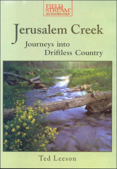 Jerusalem Creek: Journeys into Driftless Country