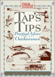 Title: Tap's Tips: Practical Advice for All Outdoorsmen, Author: H. G. Tapply