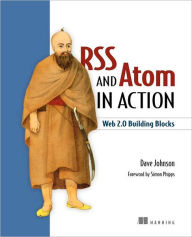 Title: RSS and Atom in Action: Web 2.0 Building Blocks, Author: Dave Johnson