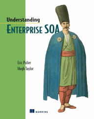 Title: Understanding Enterprise SOA / Edition 1, Author: Eric Pulier