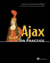 Title: Ajax in Practice / Edition 1, Author: Dave Crane