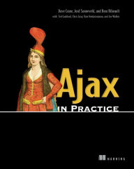 Title: Ajax in Practice / Edition 1, Author: Dave  Crane