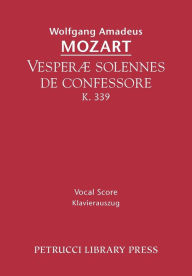 Title: Vesperae solennes de confessore, K.339: Vocal score, Author: Wolfgang Amadeus Mozart