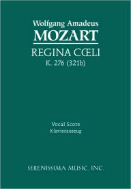 Title: Regina Coeli, K.276 / 321b: Vocal score, Author: Wolfgang Amadeus Mozart