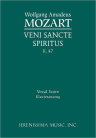 Title: Veni Sancte Spiritus, K.47: Vocal score, Author: Wolfgang Amadeus Mozart