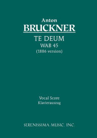 Title: Te Deum, WAB 45: Vocal score, Author: Anton Bruckner