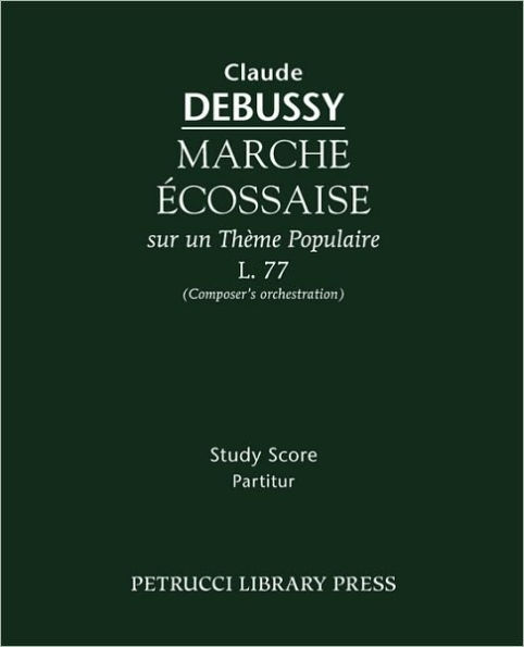 Marche écossaise, L.77: Study score