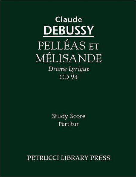 Pelleas et Melisande: Study score