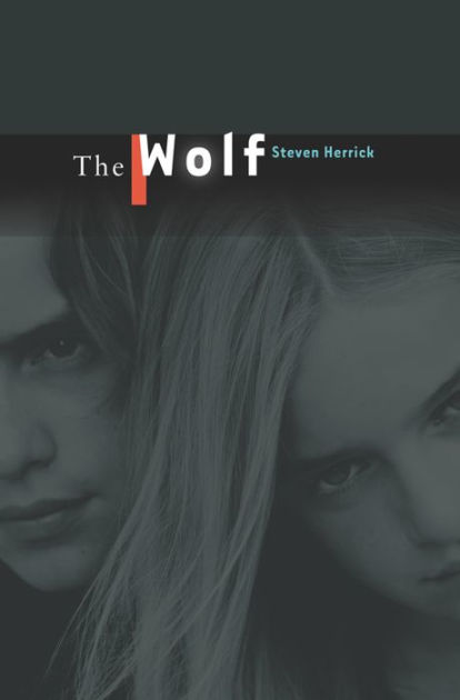 The Wolf by Steven Herrick, Hardcover | Barnes & Noble®