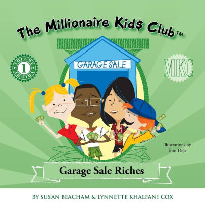 The Millionaire Kids Club Garage Sale Riches By Lynnette Khalfani