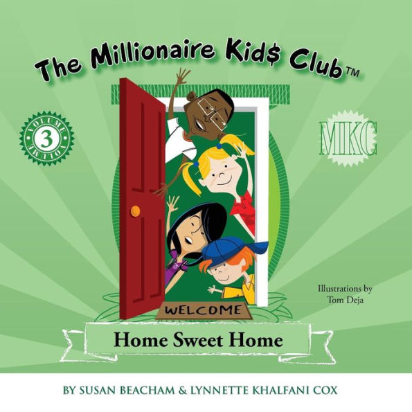 The Millionaire Kids Club: Home Sweet