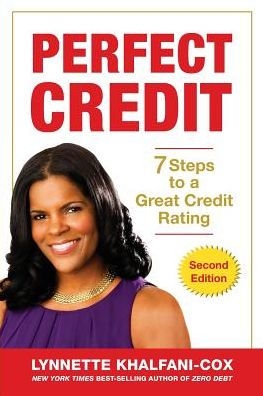 Perfect Credit: 7 Steps to a Great Credit Rating 2nd Edition