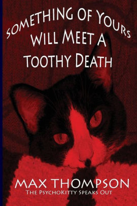The Psychokitty Speaks Out: Diary of a Mad Housecat