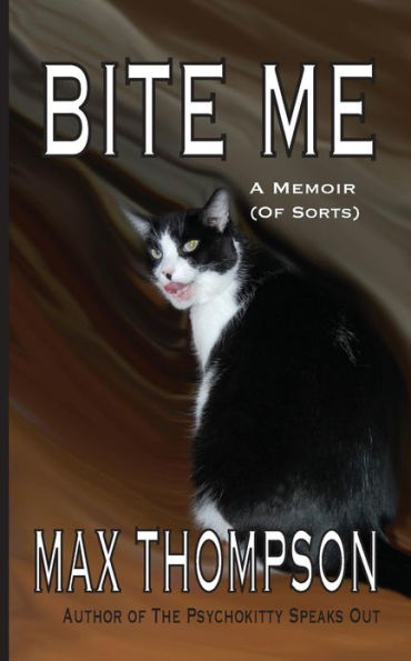 Bite Me: A Memoir (Of Sorts)