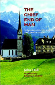 Title: Chief End of Man, Author: John Hall