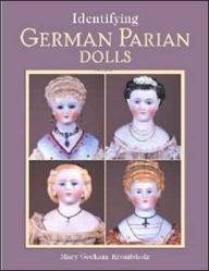 Title: Identifying German Parian Dolls, Author: Mary Gorham Krombholz