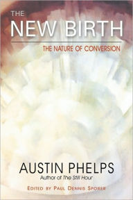Title: The New Birth, Author: Austin Phelps