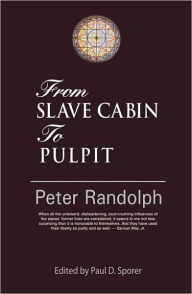 Title: From Slave Cabin to Pulpit, Author: Peter Randolph