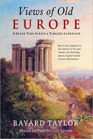Title: Views of Old Europe, Author: Bayard Taylor