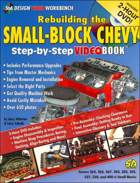 Rebuilding the Small-Block Chevy: Step-by-Step Videobook (S-A Design Video Workbench Series)