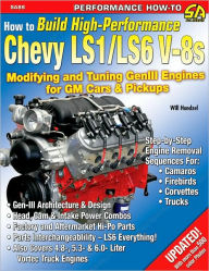 Title: How to Build High-Performance Chevy LS1/LS6 V-8s, Author: Will Handzel