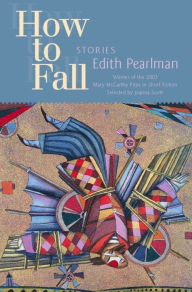Title: How to Fall, Author: Edith Pearlman