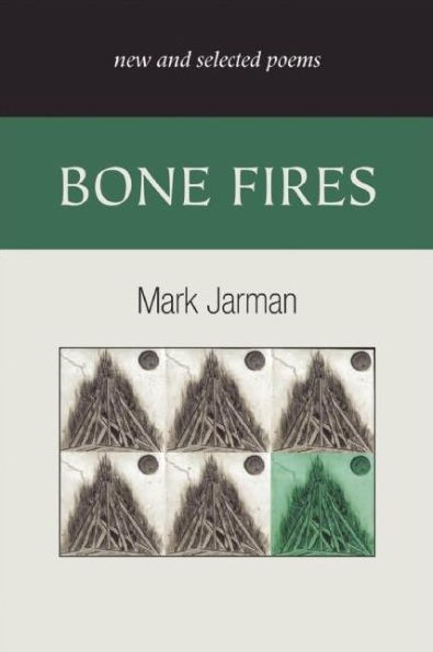 Bone Fires: New and Selected Poems