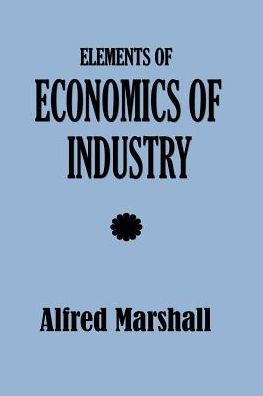 Elements of Economics of Industry