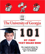 Title: University of Georgia 101: My First Text-Board-Book, Author: Brad M. Epstein